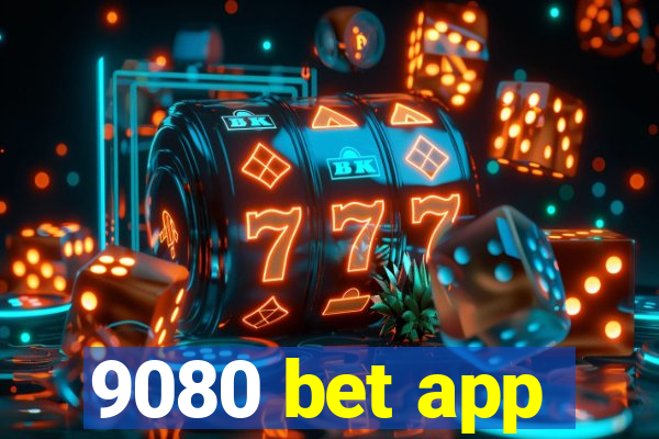 9080 bet app